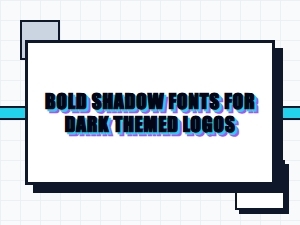 Bold Shadow Fonts for Dark Themed Logos